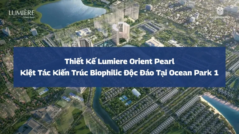 Thiết Kế Lumiere Orient Pearl: Kiệt Tác Kiến Trúc Biophilic Độc Đáo Tại Ocean Park 1