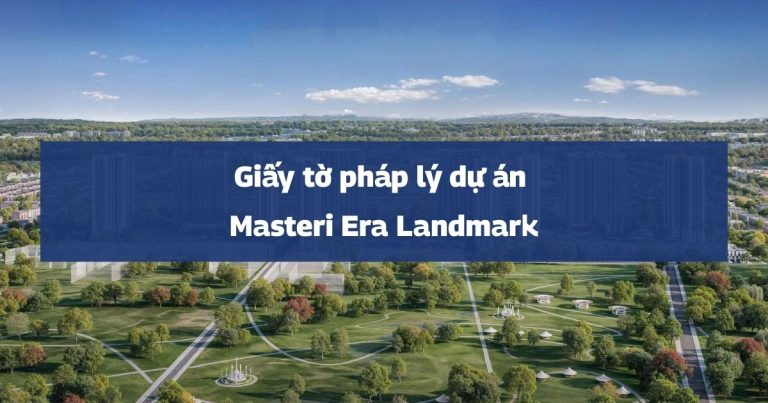 [FULL] Giấy tờ pháp lý dự án Masteri Era Landmark
