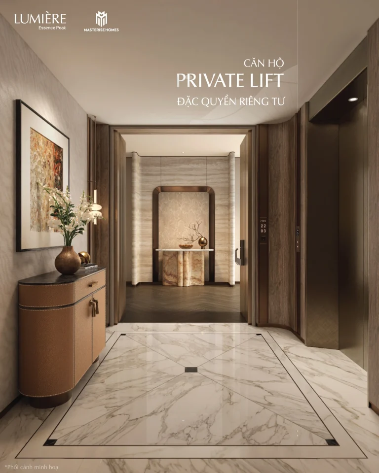 Căn Hộ Private Lift LUMIÈRE Essence Peak | Khi Sự Riêng Tư Trở Thành Đặc Quyền Sống Thượng Lưu