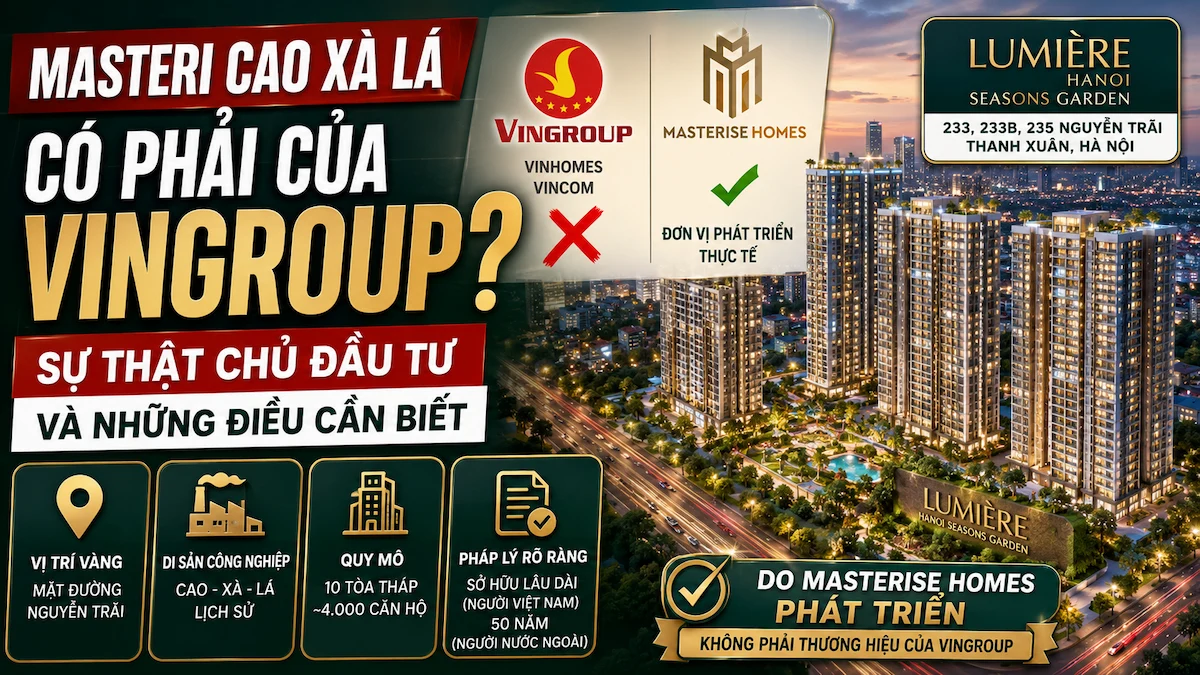 Masteri Cao Xà Lá có phải của Vingroup không? Giải đáp chủ đầu tư thật