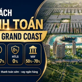 Chính sách thanh toán Masteri Grand Coast 2026: 3 phương án tối ưu cho NĐT