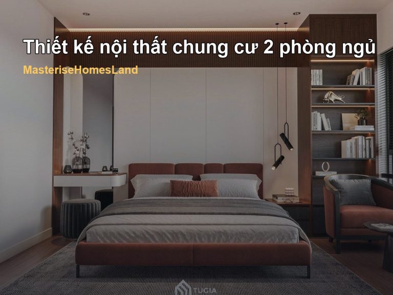 Thiết kế nội thất chung cư 2 phòng ngủ: layout phổ biến và cách bố trí